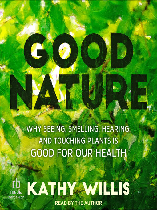Title details for Good Nature by Kathy Willis - Available